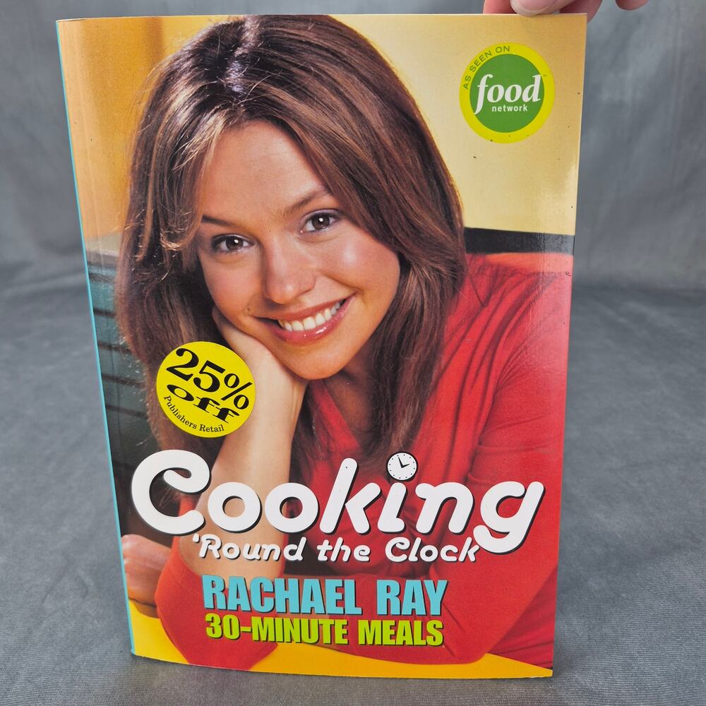 Cooking 'Round the Clock: Rachael Ray's 30-Minute Meals - Paperback - VERY GOOD